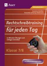 Rechtschreibtraining für jeden Tag Klasse 7-8