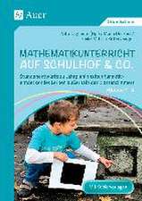 Mathematikunterricht auf Schulhof & Co. Klasse 1-4