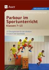 Parkour im Sportunterricht Klassen 7-13