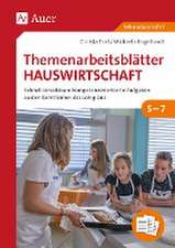 Themenarbeitsblätter Hauswirtschaft 5-7