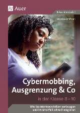 Cybermobbing, Ausgrenzung & Co in der Klasse 8-10