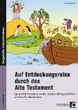 Auf Entdeckungsreise durch das Alte Testament