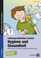 Lebenspraktisches Lernen: Hygiene und Gesundheit