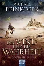 Peinkofer, M: Wind und die Wahrheit