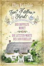 Tee? Kaffee? Mord! Der doppelte Monet / Die letzten Worte des Ian O'Shelley