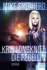 Kris Longknife: Die Rebellin