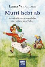 Mutti hebt ab