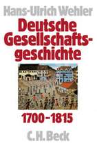 Deutsche Gesellschaftsgeschichte 1700 - 1815