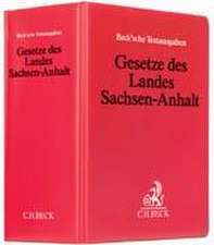 Gesetze des Landes Sachsen-Anhalt (ohne Fortsetzungsnotierung). Inkl. 81. Ergänzungslieferung