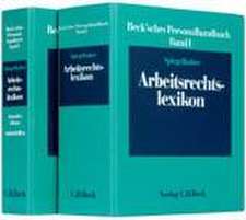 Beck'sches Personalhandbuch 1. Arbeitsrechtslexikon (ohne Fortsetzungsnotierung). Inkl. 100. Ergänzungslieferung