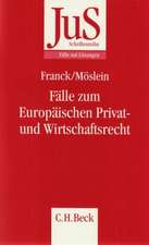 Fälle zum Europäischen Privat- und Wirtschaftsrecht