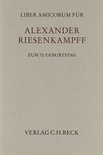 Liber Amicorum für Alexander Riesenkampff zum 70. Geburtstag