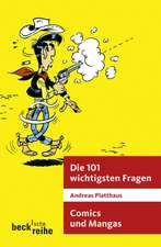 Die 101 wichtigsten Fragen. Comics und Mangas