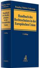 Handbuch des Rechtsschutzes in der Europäischen Union