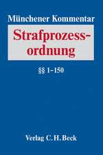 Münchener Kommentar zur Strafprozessordnung 01: §§ 1-150 StPO