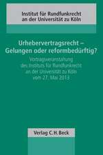 Urhebervertragsrecht - Gelungen oder reformbedürftig?