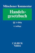 Münchener Kommentar zum Handelsgesetzbuch Band 1: Erstes Buch. Handelsstand, §§ 1-104 a