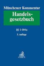 Münchener Kommentar zum Handelsgesetzbuch Band 1: Erstes Buch. Handelsstand §§ 1-104a