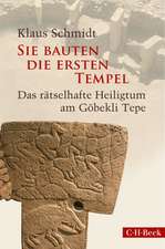 Sie bauten die ersten Tempel