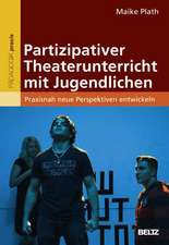 Partizipativer Theaterunterricht mit Jugendlichen