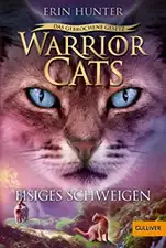 Warrior Cats 7/02. Das gebrochene Gesetz - Eisiges Schweigen