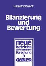 Bilanzierung und Bewertung: Grundsätze ordnungsmäßiger Buchführung für alle Unternehmen