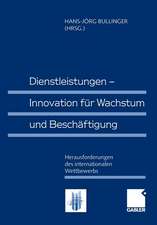 Dienstleistungen — Innovation für Wachstum und Beschäftigung: Herausforderungen des internationalen Wettbewerbs