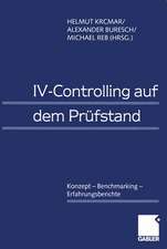 IV-Controlling auf dem Prüfstand: Konzept — Benchmarking — Erfahrungsberichte