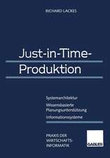 Just-in-Time-Produktion: Systemarchitektur — Wissensbasierte Planungsunterstützung — Informationssysteme