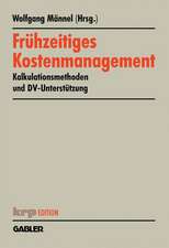 Frühzeitiges Kostenmanagement: Kalkulationsmethoden und DV-Unterstützung