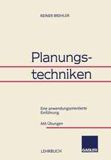 Planungstechniken: Eine anwendungsorientierte Einführung