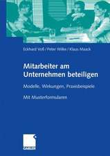 Mitarbeiter am Unternehmen beteiligen: Modelle, Wirkungen, Praxisbeispiele. Mit Musterformularen