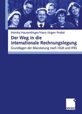 Der Weg in die internationale Rechnungslegung: Grundlagen der Bilanzierung nach HGB und IFRS