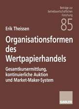 Organisationsformen des Wertpapierhandels: Gesamtkursermittlung, kontinuierliche Auktion und Market-Maker-System