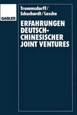 Erfahrungen deutsch-chinesischer Joint Ventures: Fallstudien im Vergleich