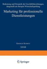 Marketing für professionelle Dienstleistungen: Bedeutung und Dynamik der Geschäftsbeziehungen, dargestellt am Beispiel Wirtschaftsprüfung