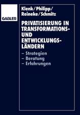 Privatisierung in Transformations- und Entwicklungsländern: -Strategien -Beratung -Erfahrungen