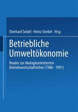 Betriebliche Umweltökonomie: Reader zur ökologieorientierten Betriebswirtschaftslehre (1988 – 1991)