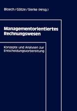 Managementorientiertes Rechnungswesen: Konzepte und Analysen zur Entscheidungsvorbereitung