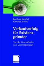 Verkaufserfolg für Existenzgründer: Von der Geschäftsidee zum Vertriebskonzept