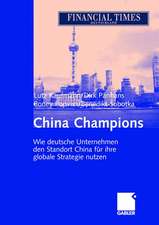 China Champions: Wie deutsche Unternehmen den Standort China für ihre globale Strategie nutzen