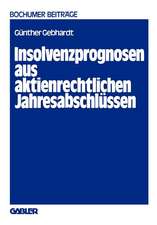 Insolvenzprognosen aus aktienrechtlichen Jahresabschlüssen: Eine Beurteilung der Reform der Rechnungslegung durch das Aktiengesetz 1965 aus der Sicht unternehmensexterner Adressaten