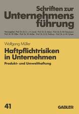 Haftpflichtrisiken in Unternehmen: Produkt- und Umwelthaftung