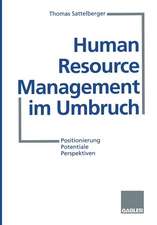 Human Resource Management im Umbruch: Positionierung Potentiale Perspektiven