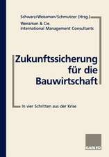 Zukunftssicherung für die Bauwirtschaft: In vier Schritten aus der Krise