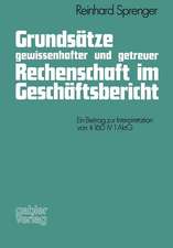 Grundsätze gewissenhafter und getreuer Rechenschaft im Geschäftsbericht