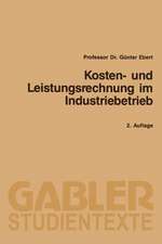 Kosten- und Leistungsrechnung im Industriebetrieb