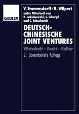 Deutsch-chinesische Joint Ventures: Wirtschaft — Recht — Kultur