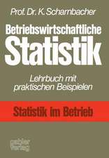 Betriebswirtschaftliche Statistik: Lehrbuch mit praktischen Beispielen