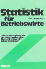 Statistik für Betriebswirte: Lehr- und Arbeitsbuch der beschreibenden Statistik mit praktischen Beispielen